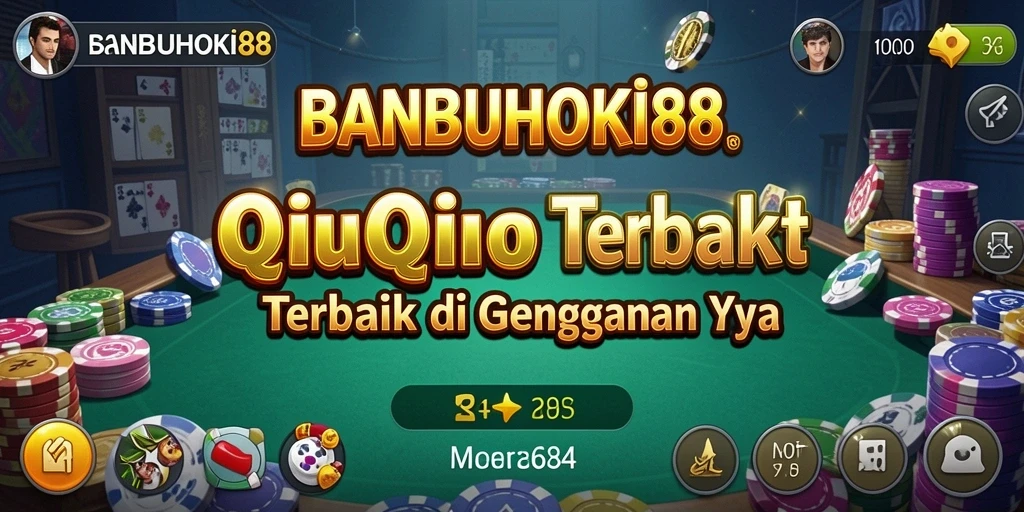 Tampilan gameplay mengasyikan dalam BANBUHOKI88 dengan kartu QiuQiu.
